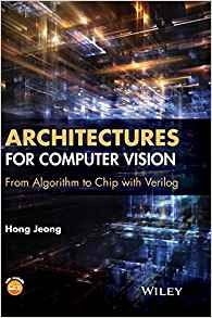 Architectures For Computer Vision From Algorithm To Chip Wit