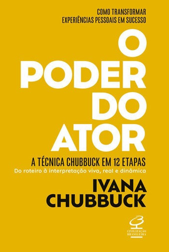 O Poder Do Ator: A Técnica Chubbuck Em 12 Etapas - Do Rotei