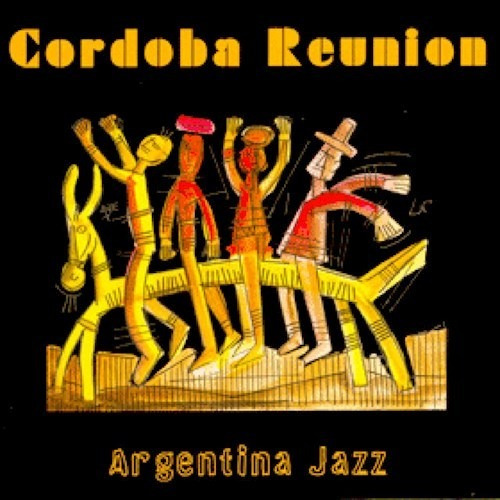 Argentina Jazz - Cordoba Reunion (cd)