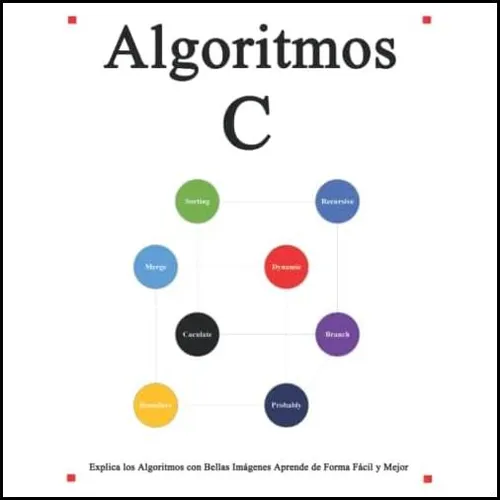 comprar Libro: Algoritmos C: Explica Los Algoritmos De C Con Bellas