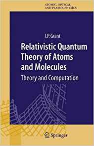 Relativistic Quantum Theory Of Atoms And Molecules Theory An