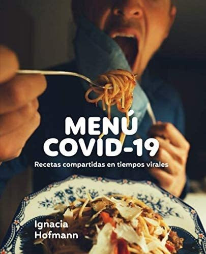 Libro: Menu Covid-19: Recetas Compartidas En Tiempos Virales