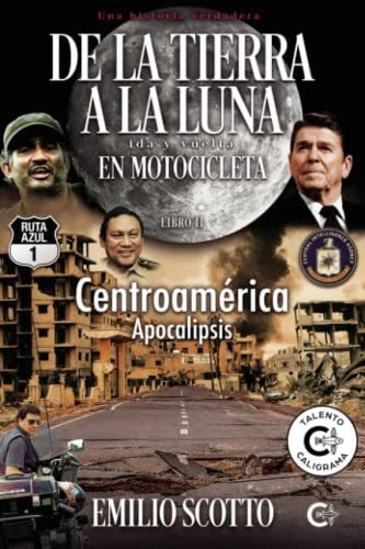 Libro De La Tierra A La Luna En Motocicleta 2 Centroamérica