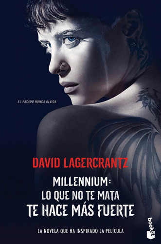 Lo que no te mata te hace más fuerte: Serie Millennium 4, de Lagercrantz, David. Serie Bestseller internacional Editorial Booket México, tapa blanda en español, 2018