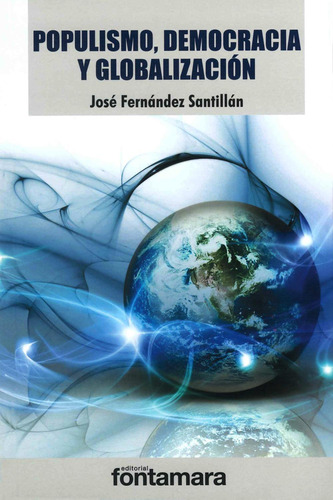 Libro Populismo, Democracia Y Globalización