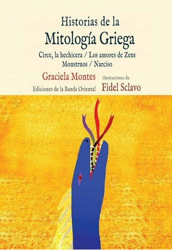 Historias De La Mitologia Griega.  Graciela Montes