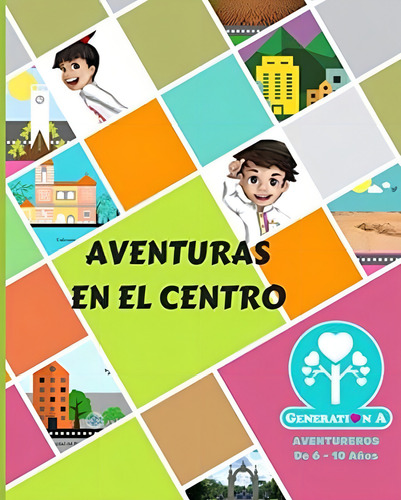 Aventuras En El Centro (spanish Edition), De A, Generation. Editorial Oem, Tapa Blanda En Español