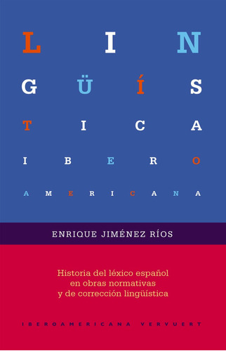 Libro Historia Del Lã©xico Espaã±ol En Obras Normativas Y...