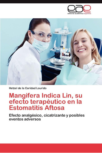 Libro: Mangifera Indica Lin, Su Efecto Terapéutico En La Est