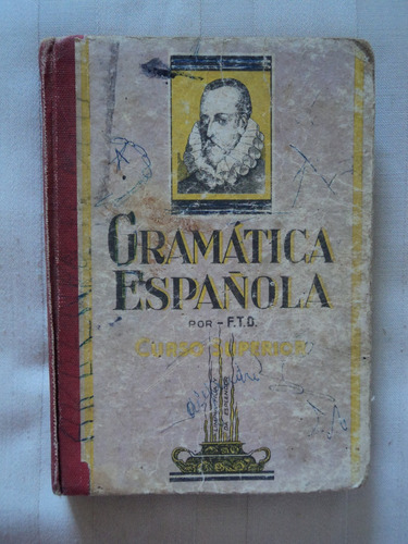 Gramática Española Por - F. T. D. Curso Superior, 1960.