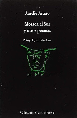 Morada Al Sur Y Otros Poemas - Aurelio Arturo