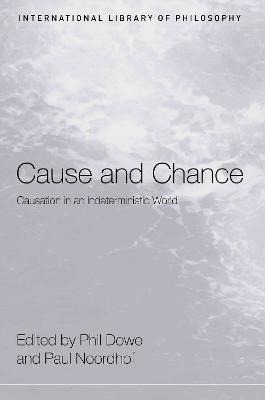 Libro Cause And Chance - Phil Dowe