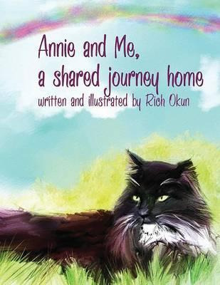 Libro Annie And Me, A Shared Journey Home - Rich Okun