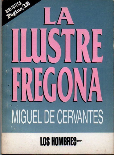 La Ilustre Fregona - Miguel De Cervantes Antiguo