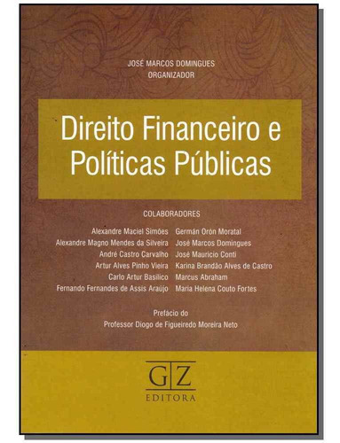 Direito Financeiro E Politicas Publicas - 01ed/15, De Domingues, Jose Marcos (org.). Editora Gz Editora Em Português