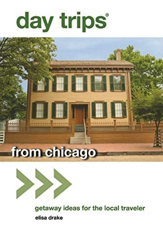 Libro: Day Trips® From Chicago: Getaway Ideas For The Local