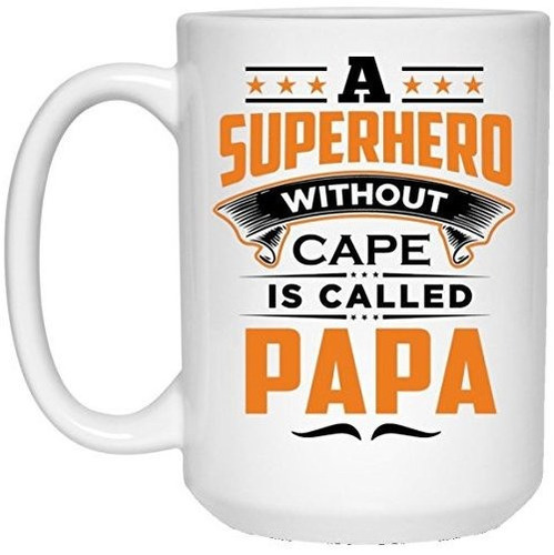 Un Superhéroe Sin Capa Se Llama Papá - Taza De Café ...