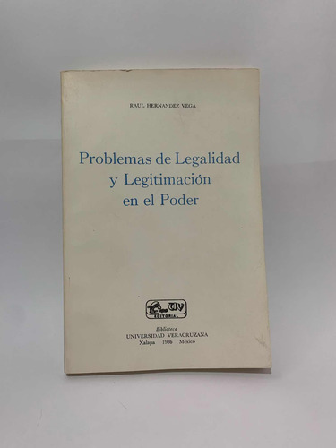 Problemas De Legalidad Y Legitimación En El Poder