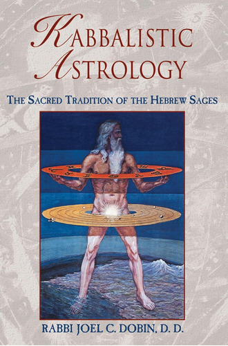 Astrología Cabalística: La Sagrada Tradición De Los Sabios