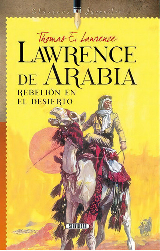 Lawrence De Arabia, De Lawrence De Arabia (lawrence, Thomas Edward). Editorial Servilibro, Tapa Blanda, Edición 2014.0 En Español