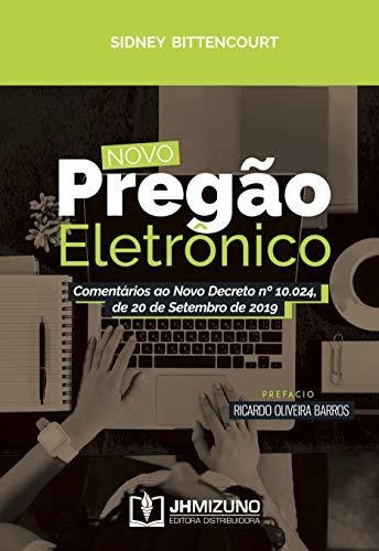 Novo Pregão Eletrônico: Comentários Ao Novo Decreto Nº 10.02