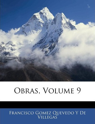 Libro Obras, Volume 9 - Francisco Gomez Quevedo Y De Vill...