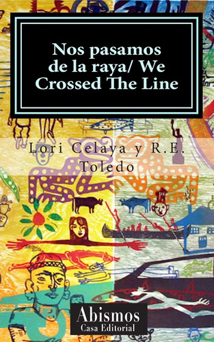 Libro: Nos Pasamos De La We Crossed The Line (spanish