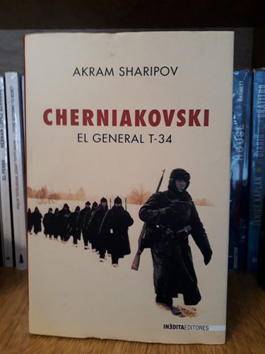 Cherniakovski - El General T-34 - Akram Sharipov