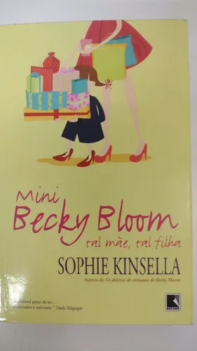 comprar Livro Mini Becky Bloom Tal Mãe, Tal Filha - Autor: Sophie Kinsella - Editora: Record - V7006