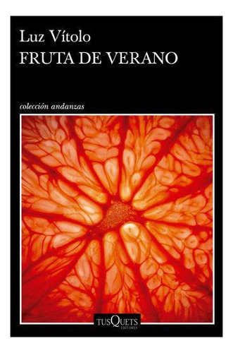 Libro Fruta De Verano - Luz Vitolo - Tusquets