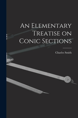 Libro An Elementary Treatise On Conic Sections - Smith, C...