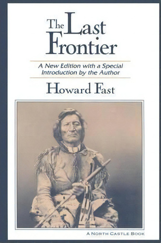 The Last Frontier, De Howard Fast. Editorial Taylor Francis Inc, Tapa Blanda En Inglés