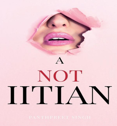 A Not Iitian, De Panthpreet Singh. Editorial Notion Press, Tapa Blanda En Inglés