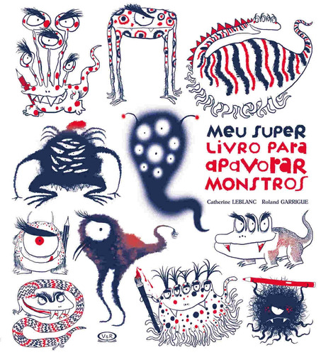 Meu Super Livro para Apavorar Monstros, de Leblanc, Catherine. Vergara & Riba Editoras, capa dura em português, 2018