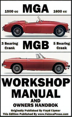 Mga & Mgb Workshop Manual & Owners Handbook, De Floyd Clymer. Editorial Thevalueguide, Tapa Blanda En Inglés