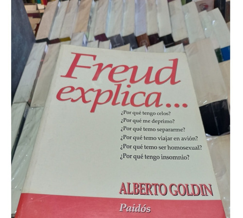 Freud Explica... - Goldin - Ed Paidós