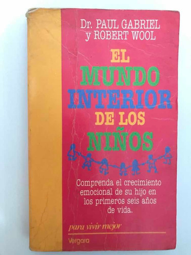 El Mundo Interior De Los Niños - Dr. Paul Gabriel Y R. Wool