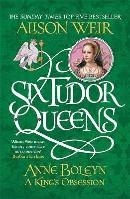Six Tudor Queens: Anne Boleyn, A King's Obsession (original)