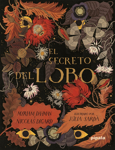 El Secreto Del Lobo, De Dahman Digard. Serie N/a, Vol. Volumen Unico. Editorial Pípala, Tapa Blanda, Edición 1 En Español