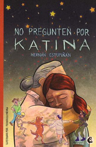 No pregunten por Katina: No pregunten por Katina, de Hernán Estupiñán. Serie 9582011598, vol. 1. Editorial Cooperativa Editorial Magisterio, tapa blanda, edición 2015 en español, 2015