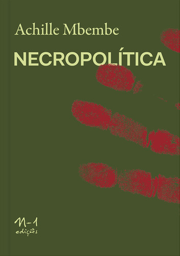 Necropolítica, De Mbembe, Achille. Editorial N-1 Edições, Capa Mole Em Português, 2018