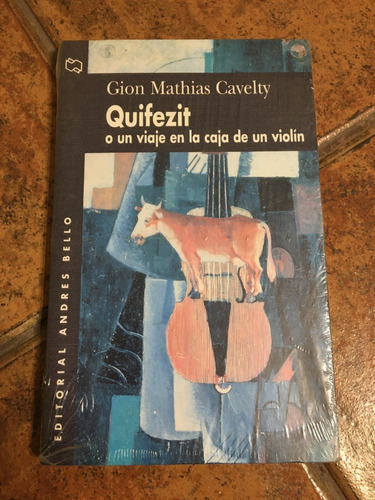 Quifezit O Un Viaje En La Caja De Un Violín - G. M. Cavelty