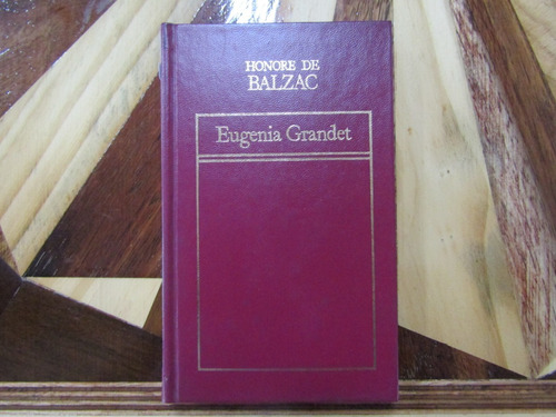 Libro Antiguo. Eugenia Grandet. Honore De Balzac. M-652