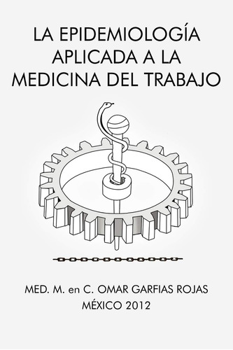 Libro: La Epidemiología Aplicada A La Medicina Del Trabajo (