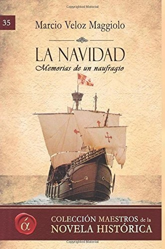 La Navidad: Memorias De Un Naufragio (maestros De La Novela 