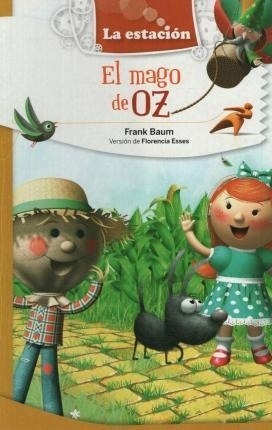 El Mago De Oz - Frank Baum - Estación