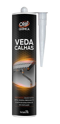 Cola Veda Calhas Rufos Madeira Metal Orbi 270g