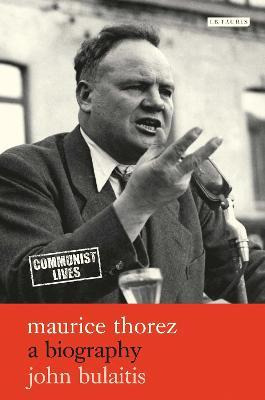 Libro Maurice Thorez : A Biography - John Bulaitis