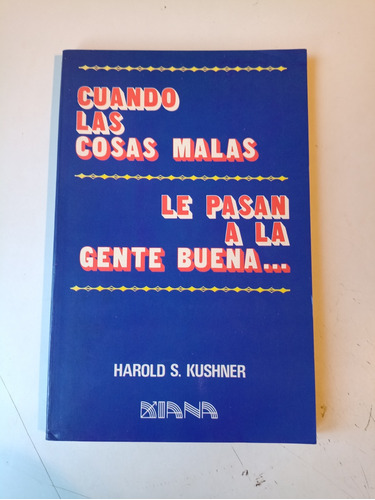 Cuando Las Cosas Malas Le Pasan A La Gente Buena Kushner H.