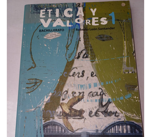 Ética Hy Valores 1 -bachillerato-  Roberto León Santander